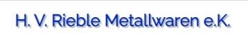 Logo von H. V. Rieble Metallwaren e.K.